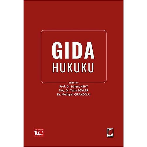 Adalet Yay�nevi G�da Hukuku (B�lent Kent)