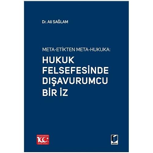 Adalet Yaynevi Meta-Etikten Meta Hukuka: Hukuk Felsefesinde Davurumcu Bir z Ali Salam