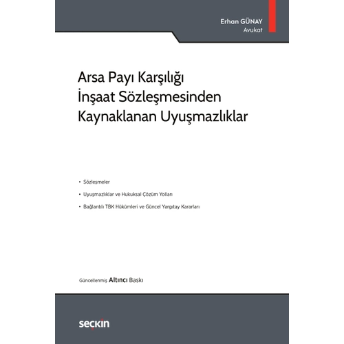 Se�kin Yay�nc�l�k Arsa Pay� Kar��l��� �n�aat S�zle�mesinden Kaynaklanan Uyu�mazl�klar (Erhan G�nay)
