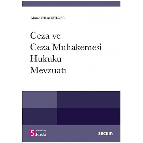 Sekin Yaynlar Ceza ve Ceza Muhakemesi Hukuku Mevzuat (Murat Volkan Dlger)