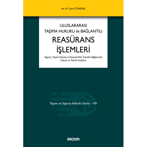Se�kin Yay�nevi Uluslararas� Ta��ma Hukuku ile Ba�lant�l� Reas�rans ��lemleri