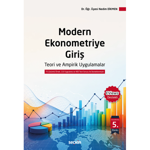 EViews Destekli Modern Ekonometriye Giri� Teori ve Ampirik Uygulamalar Dr. ��r. �yesi Nedim Dikmen 5. Bask�,� Temmuz 2026