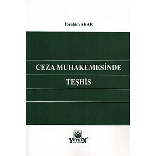 Yetkin Ceza Muhakemesinde Tehis brahim Akar