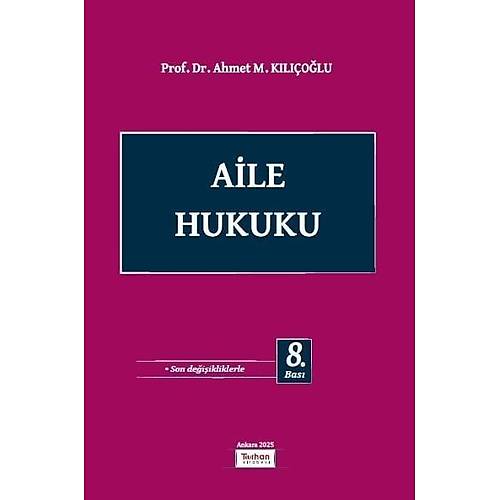 Turhan Kitabevi Aile Hukuku (Ahmet K�l��o�lu)
