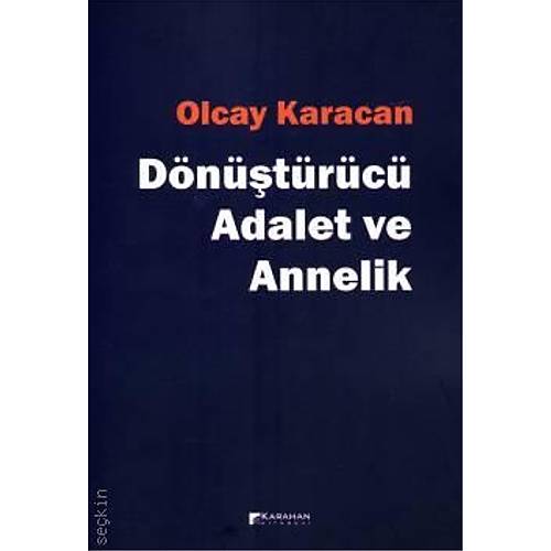 Karahan Yay�nlar� D�n��t�r�c� Adalet ve Annelik-Olcay Karacan