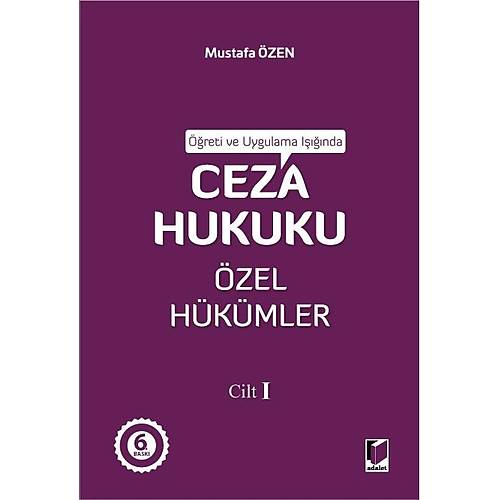 Adalet Yaynevi reti ve Uygulama Inda Ceza Hukuku zel Hkmler Cilt I-Mustafa zen