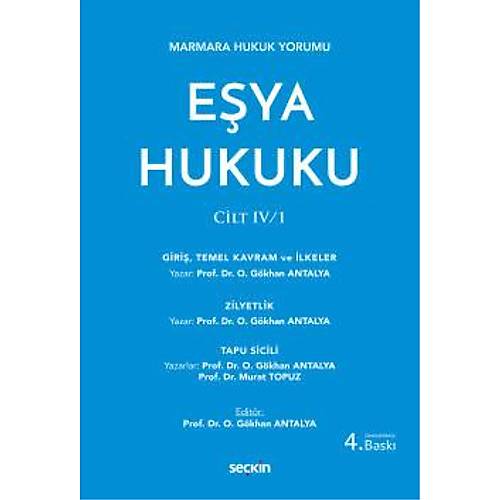Sekin Yaynevi Eya Hukuku Cilt: IV / 1 Marmara Hukuk Yorumu(Gkhan Antalya,Murat Topuz)