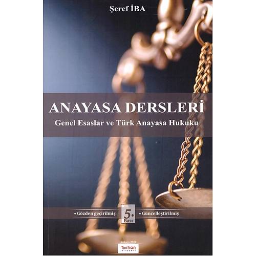 Turhan Kitabevi Anayasa Dersleri (Genel Esaslar ve T�rk Anayasa Hukuku) �eref �ba