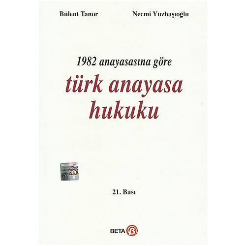 Beta Yaynevi 1982 Anayasasna Gre Trk Anayasa Hukuku (Blent Tanr)