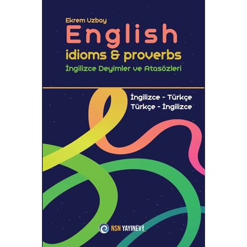 NSN English Idioms and Proverbs, ngilizce Deyimler ve Ataszleri Ekrem Uzbay
