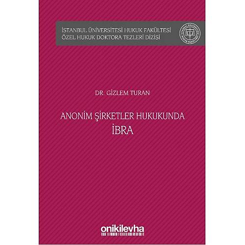 On ki Levha Yaynclk Anonim irketler Hukukunda bra Gizlem Turan