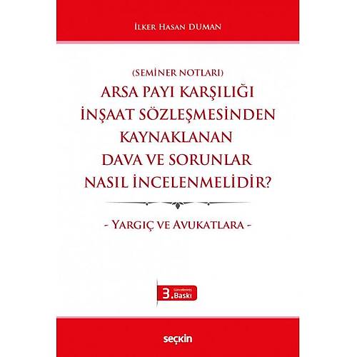 Sekin Arsa Pay Karl naat Szlemesinden Kaynaklanan Dava ve Sorunlar Nasl ncelenmelidir?