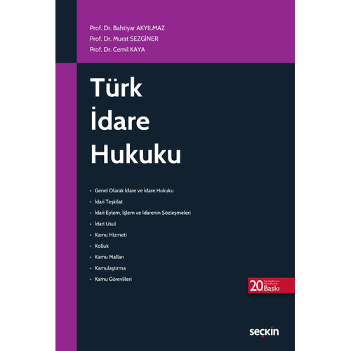 Se�kin T�rk �dare Hukuku 20. Bask� - Bahtiyar Aky�lmaz, Murat Sezginer, Cemil Kaya Se�kin Yay�nlar�