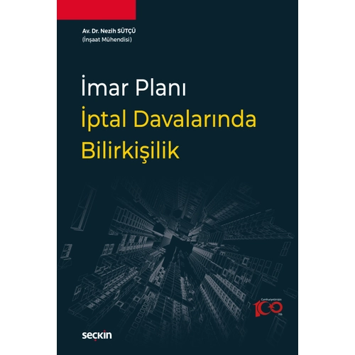 Sekin Yaynevi mar Plan ptal Davalarnda Bilirkiilik Nezih St