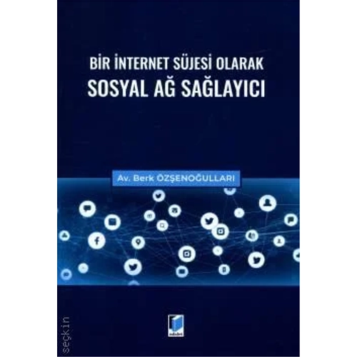 Adalet Yaynevi Bir nternet Sjesi Olarak Sosyal A Salayc /Berk zenoullar