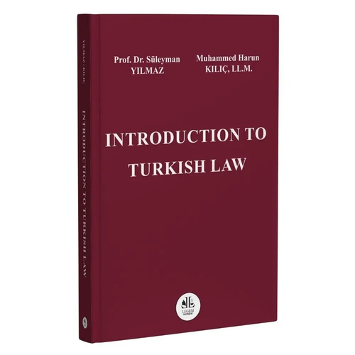 Legem Yay�nc�l�k Introduction to Turkish Law S�leyman Y�lmaz,LL.M. Muhammed Harun K�l�� 1. Bask�,� Ekim 2026