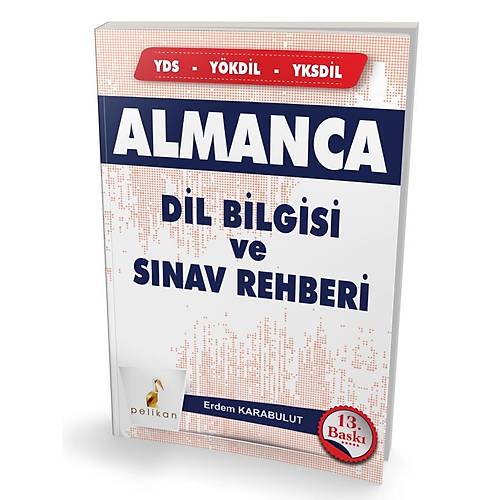 Almanca Dilbilgisi ve Snav Rehberi Erdem Karabulut Pelikan Yaynevi