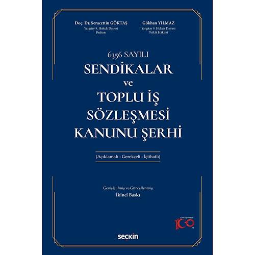 Sekin Yaynlar Sendikalar ve Toplu  Szlemesi Kanunu erhi (Gkhan Ylmaz, Seracettin Gkta)