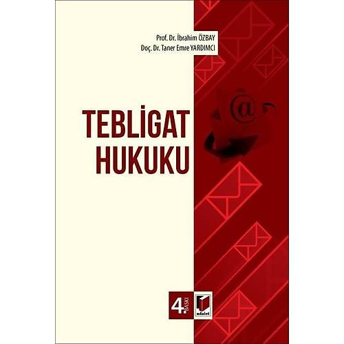 Adalet Yaynlar Tebligat Hukuku (brahim zbay, Taner Emre Yardmc)