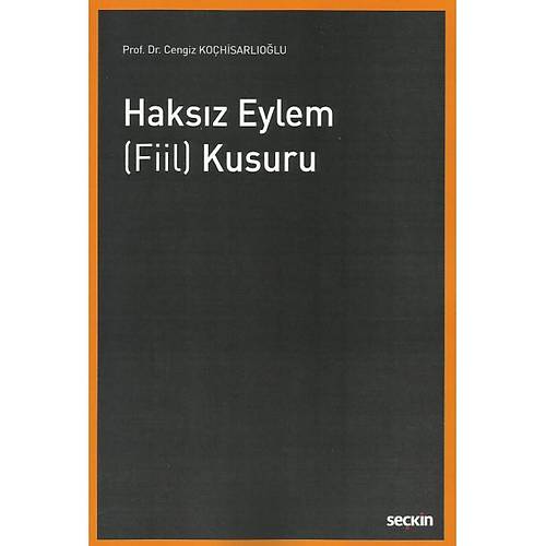 Sekin Yaynclk Haksz Eylem (Fiil) Kusuru Cengiz Kohisarlolu