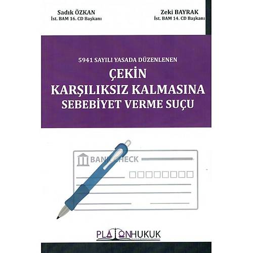 Platon Hukuk ekin Karlksz Kalmasna Sebebiyet Verme Suu Sadk zkan, Zeki Bayrak