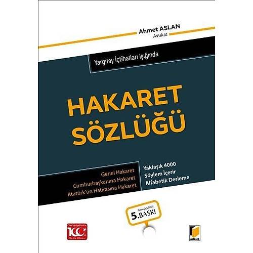 Adalet Yaynevi Yargtay Kararlar Inda Hakaret Szl (Ahmet Aslan)