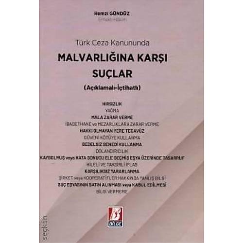 Bilge Yay�nevi T�rk Ceza Kanununda Mal Varl���na Kar�� Su�lar Remzi G�nd�z