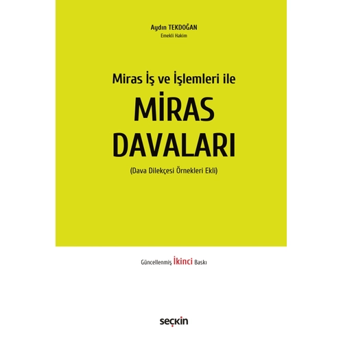 Se�kin Yay�nevi Miras �� ve ��lemleri ile Miras Davalar� (Dava Dilek�esi �rnekleri Ekli) Ayd�n Tekdo�an 2. Bask�,� Ocak 2026