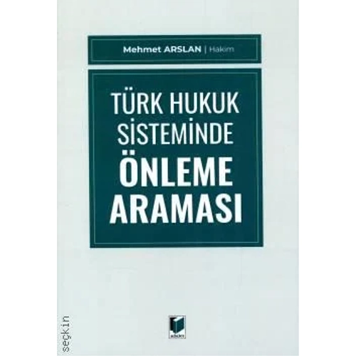 Adalet Yaynevi Trk Hukuk Sisteminde nleme Aramas/Mehmet Arslan