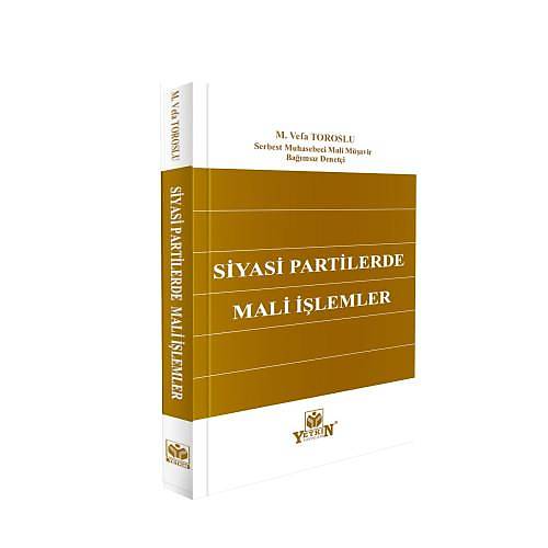 Yetkin Yaynevi Siyasi Partilerde Mali lemler (M. Vefa Toroslu)