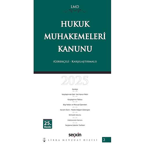 Sekin Yaynevi Hukuk Muhakemeleri Kanunu 2025 (Gerekeli-Karlatrmal) (Libra Mevzuat Dizisi) ilem Bahadr,Ezel ner,Mutlu Din