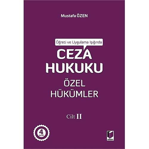 Adalet Yaynlar reti ve Uygulama Inda Ceza Hukuku zel Hkmler Cilt:II (Mustafa zen)