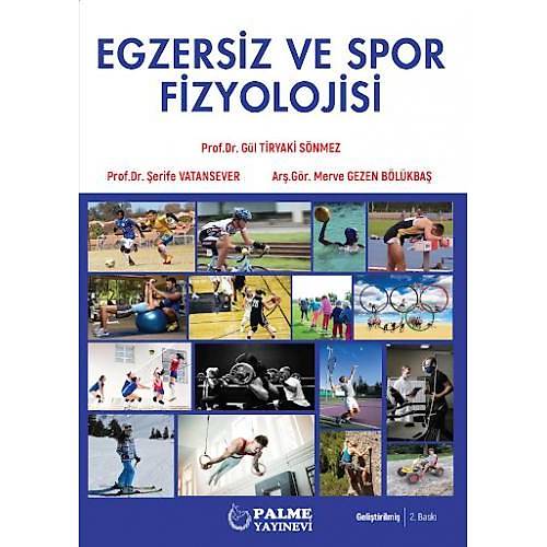 Egzersiz Ve Spor Fizyolojisi Gl Tiryaki Snmez, erife Vatansever, Merve Gezen Blkba Palme Yaynevi