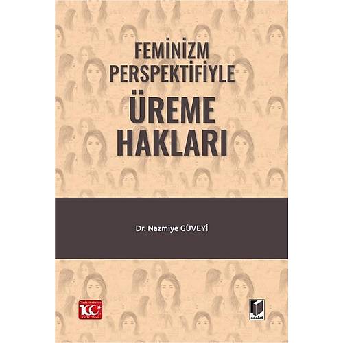 Adalet Yaynevi Feminizm Perspektifiyle reme Haklar Nazmiye Gveyi