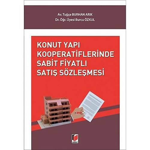 Adalet Yaynevi Konut Yap Kooperatiflerinde Sabit Fiyatl Sat Szlemesi Tue Burhan Ark / Burcu zkul
