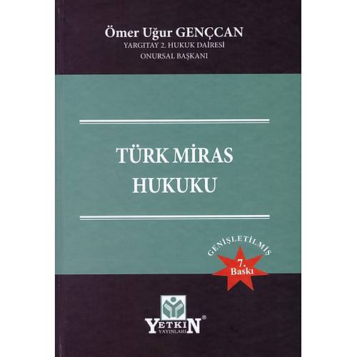 Yetkin Yaynlar Trk Miras Hukuku (mer Uur Gencan) mer Uur Gencan