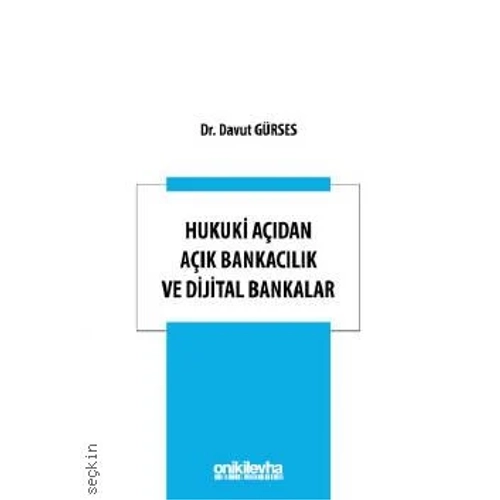 On�kiLevha Yay�nc�l�k Hukuki A��dan A��k Bankac�l�k ve Dijital Bankalar (Davut G�rses)