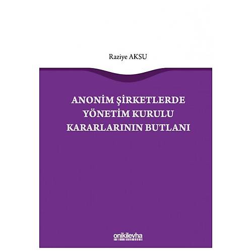 On ki Levha Yaynclk Anonim irketlerde Ynetim Kurulu Kararlarnn Butlan