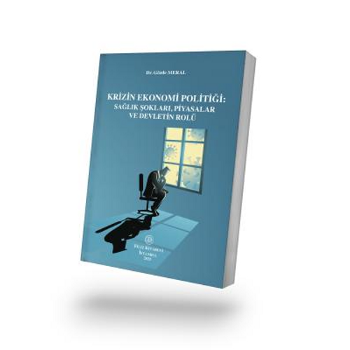 Filiz Kitabevi Krizin Ekonomi Politi�i Sa�l�k �oklar�, Piyasalar ve Devletin Rol�-G�zde Meral