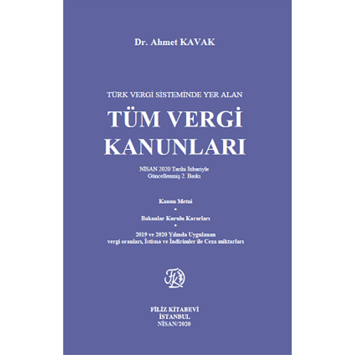 Türk Vergi Sisteminde Yer Alan Tüm Vergi Kanunları (Ahmet Kavak)