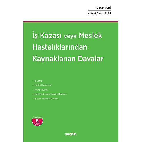 Sekin Yaynclk  Kazas veya Meslek Hastalklarndan Kaynaklanan Davalar Canan Ruhi,Ahmet Cemal Ruhi 6. Bask, Eyll 2025