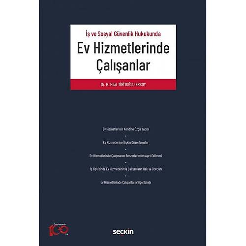 Sekin Yaynevi  ve Sosyal Gvenlik Hukukunda Ev Hizmetlerinde alanlar Hilal Tiritolu Ersoy
