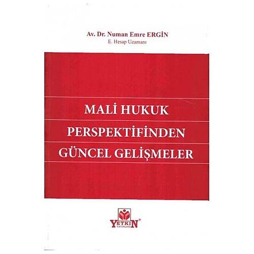 Yetkin Yaynlar Mali Hukuk Perspektifinden Gncel Gelimeler - Numan Emre Ergin