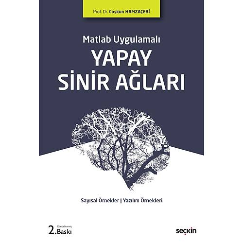 Se�kin Yay�nevi Matlab Uygulamal� Yapay Sinir A�lar�-Co�kun Hamza�ebi