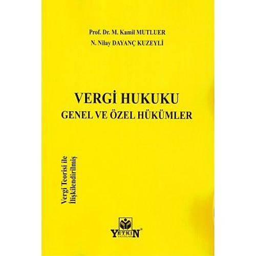 Yetkin Yayınları Vergi Hukuku Genel Ve Özel Hükümler (Kamil Mutluer)