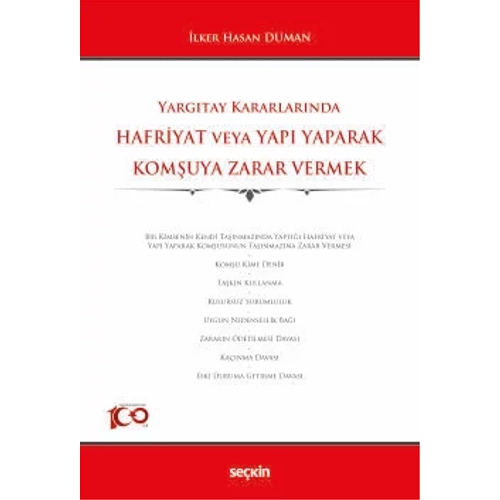 Se�kin Yay�nc�l�k Yarg�tay Kararlar�nda Hafriyat veya Yap� Yaparak Kom�uya Zarar Vermek (�lker Hasan Duman)