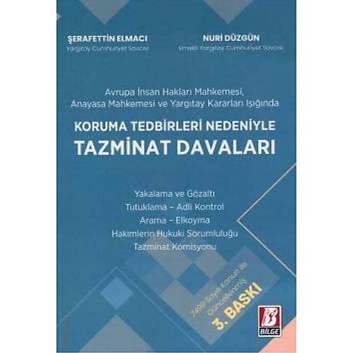 Bilge Yay�nevi Koruma Tedbirleri Nedeniyle Tazminat Davalar� �erafettin Elmac�,Nuri D�zg�n