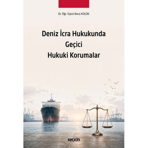 Se�kin Yay�nc�l�k Deniz �cra Hukukunda Ge�ici Hukuki Korumalar Bar�� K���k 1. Bask�,� Eyl�l 2026