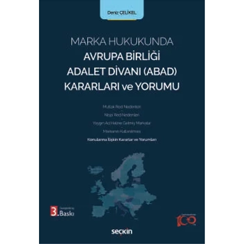 Se�kin Yay�nevi Marka Hukukunda Avrupa Birli�i Adalet Divan� (ABAD) Kararlar� ve Yorumu-Deniz �elikel