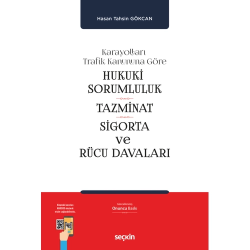 Sekin Yaynevi Karayollar Trafik Kanununa Gre Hukuk Sorumluluk, Tazminat, Sigorta ve Rcu Davalar (Hasan Tahsin Gkcan)